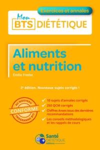 Aliments et nutrition : nouveaux sujets corrigés ! : conforme au nouveau programme BTS