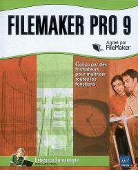 FileMaker Pro 9 : conçu par les formateurs pour maîtriser toutes les fonctions