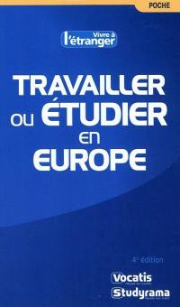Travailler ou étudier en Europe