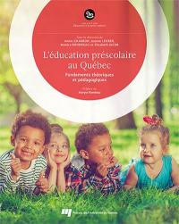 L'éducation préscolaire au Québec : Fondements théoriques et pédagogiques