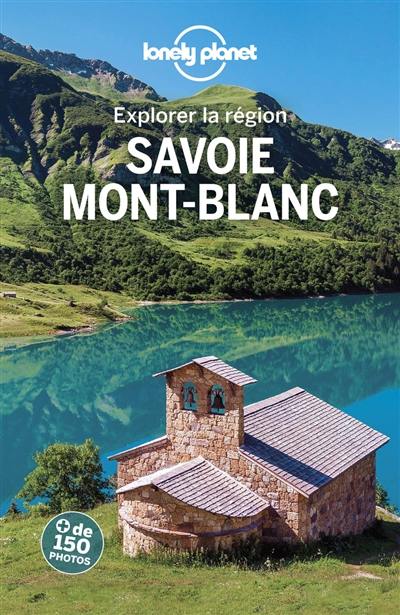Explorer la région Savoie, Mont-Blanc