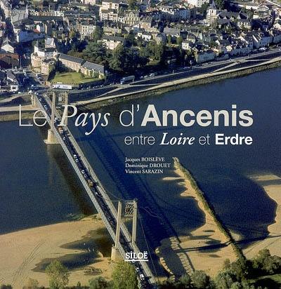 Le pays d'Ancenis : entre Loire et Erdre