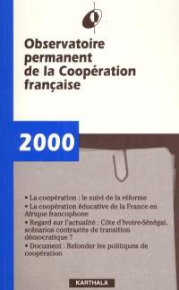 Observatoire permanent de la coopération française : rapport 2000