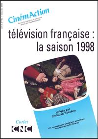 CinémAction, n° 90. Télévision française : la saison 98
