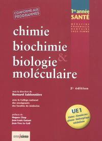 Biochimie et biologie moléculaire : 1re année santé, médecine, pharmacie, dentaire, sage-femme : UE1
