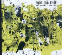 Chuc suc khoe : carnet d'Asie
