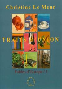 Fables d'Europe. Vol. 1. Traits d'union