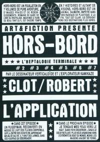 Hors-bord. Vol. 1. L'application