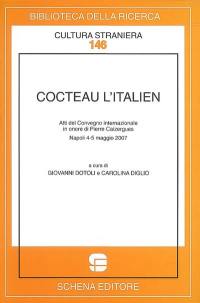 Cocteau l'italien : atti del Convegno internazionale in onore di Pierre Caizergues, Napoli 4-5 maggio 2007