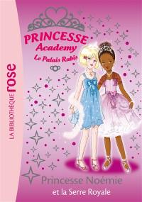 Princesse academy. Vol. 22. Princesse Noémie et la serre royale