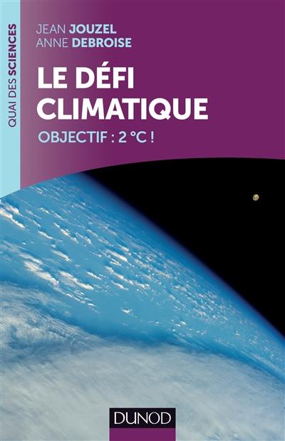 Le défi climatique : objectif : 2°C !