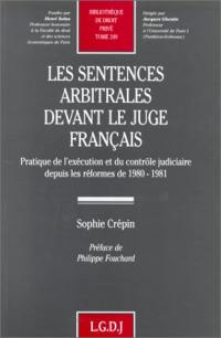 Les sentences arbitrales devant le juge français : pratique de l'exécution et du contrôle judiciaires depuis les réformes de 1980-1981