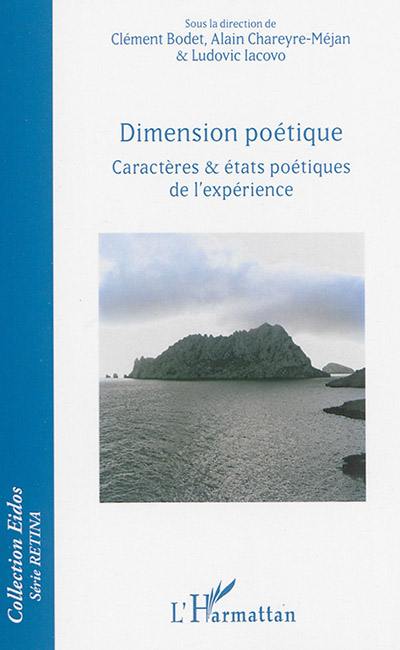 Dimension poétique : caractères & états poétiques de l'expérience