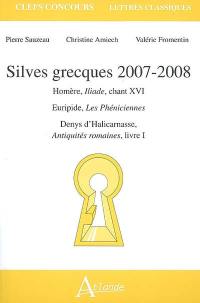 Silves grecques 2007-2008 : Homère, Iliade, chant XVI, Euripide, Les Phéniciennes, Denys d'Halicarnasse, Antiquités romaines, livre I