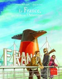 Le France : un rêve sur l'Atlantique