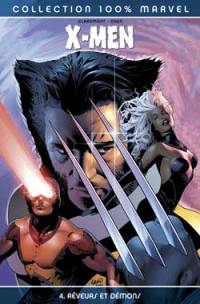 X-Men. Vol. 4. La fin : rêveurs et démons