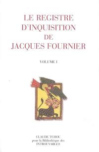 Le registre d'Inquisition de Jacques Fournier (Evêque de Pamiers) : 1318-1325