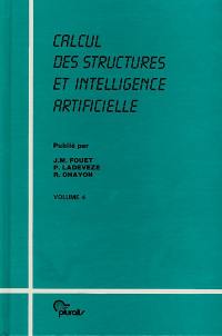 Calcul des structures et intelligence artificielle. Vol. 4. 1990