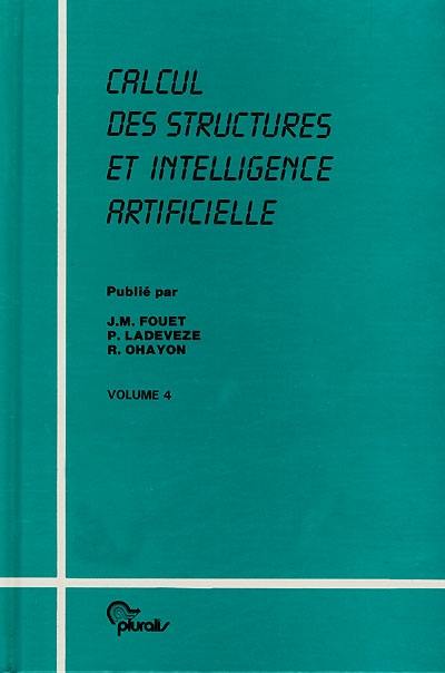 Calcul des structures et intelligence artificielle. Vol. 4. 1990