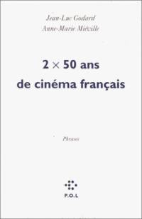 2 x 50 ans de cinéma français