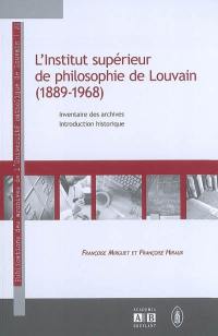 L'Institut supérieur de philosophie de Louvain (1889-1968) : inventaire des archives, introduction historique