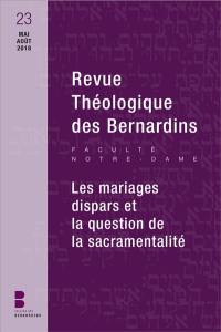 Revue théologique des Bernardins, n° 23. Les mariages dispars et la question de la sacramentalité