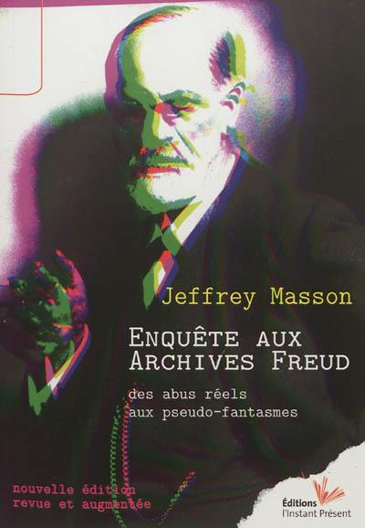Enquête aux archives Freud : des abus réels aux pseudo-fantasmes