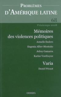 Problèmes d'Amérique latine, n° 68. Mémoires des violences politiques