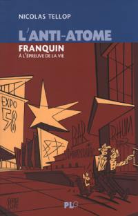 L'anti-atome : Franquin à l'épreuve de la vie
