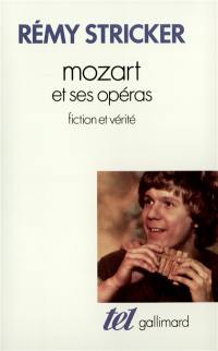 Mozart et ses opéras : fiction et vérité