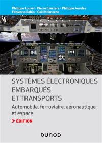 Systèmes électroniques embarqués et transports : automobile, ferroviaire, aéronautique et espace