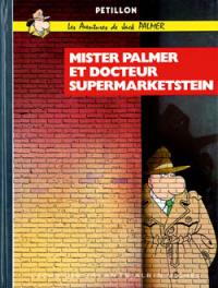 Les aventures de Jack Palmer. Vol. 1. Mister Palmer et docteur Supermarketstein