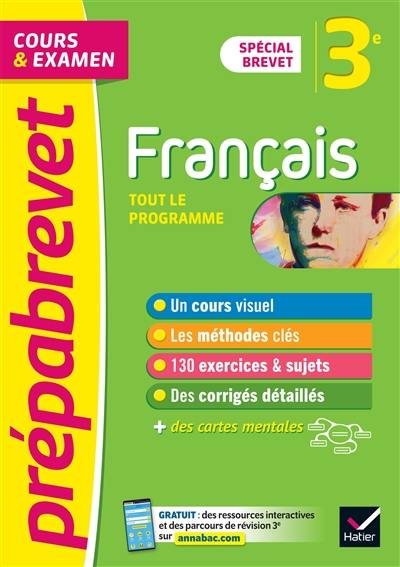 Français 3e : tout le programme, cours & examen : spécial brevet