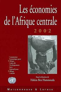 Les économies de l'Afrique centrale 2002 : pauvreté en Afrique centrale : état des lieux et perspectives