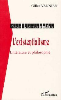L'existentialisme : littérature et philosophie