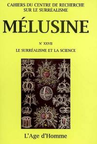 Mélusine, n° 27. Le surréalisme et la science