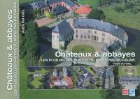 Les plus belles photos du Nord-Pas-de-Calais vues du ciel. Châteaux & abbayes