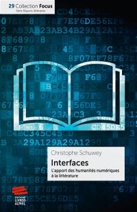 Interfaces : l'apport des humanités numériques à la littérature