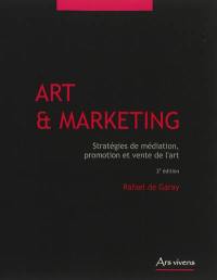 Art & marketing : stratégies de médiation, promotion et vente de l'art