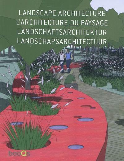 Landscape architecture. L'architecture du paysage. Landschaftsarchitektur. Landschapsarchitectuur