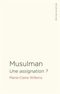 Musulman : une assignation ?