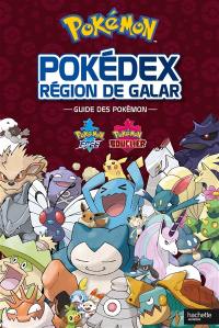Pokémon : pokédex région de Galar : guide des Pokémon