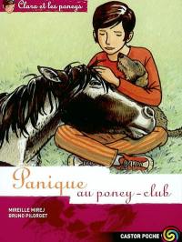 Clara et les poneys. Vol. 4. Panique au poney-club