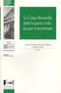 Le Congo-Brazzaville après la guerre civile : un pays à reconstruire