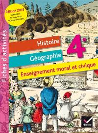 Histoire géographie, enseignement moral et civique, 4e : fiches d'activités