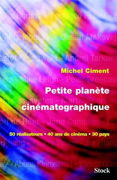 Petite planète cinématographique : 50 réalisateurs, 40 ans de cinéma, 30 pays