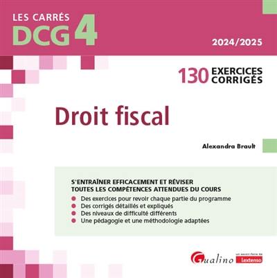 Droit fiscal, DCG 4 : 130 exercices corrigés : 2024-2025