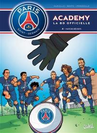 Paris Saint-Germain Academy : la BD officielle. Vol. 4. Matchs décisifs