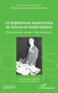 Le végétarisme espérantiste de Simone et André Gaillard : chroniques des centres Pour la nature