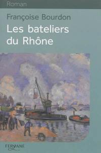 Les bateliers du Rhône